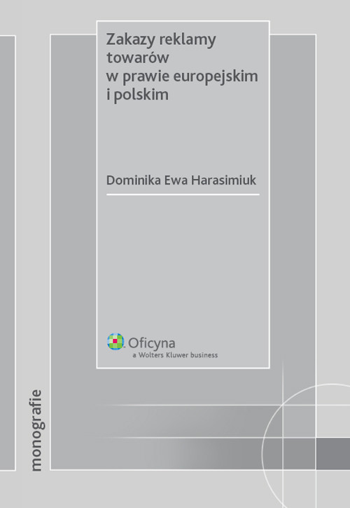Zakazy reklamy towarów w prawie europejskim i polskim