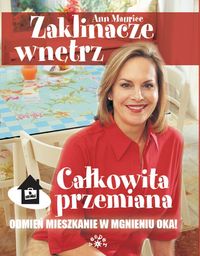 Zaklinacze wnętrz. Całkowita przemiana