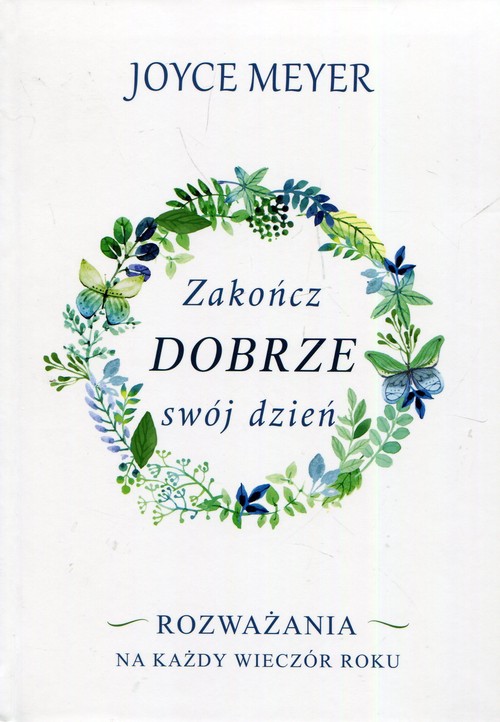 Zakończ dobrze swój dzień