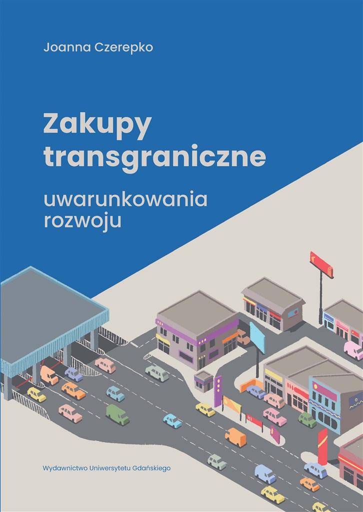Zakupy transgraniczne - uwarunkowania rozwoju