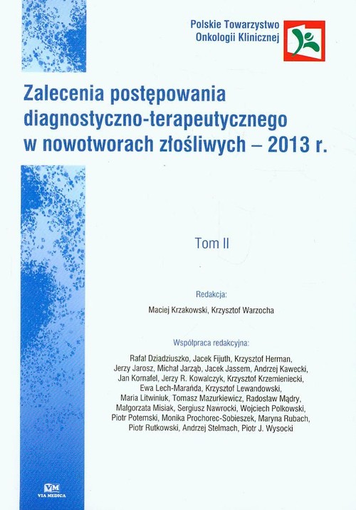 Zalecenia postępowania diagnostyczno-terapeutycznego w nowotworach złośliwych t.2