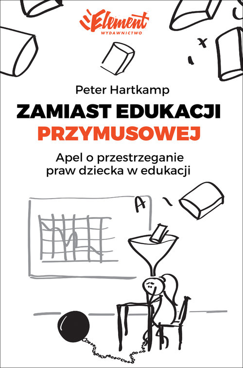 Zamiast edukacji przymusowej