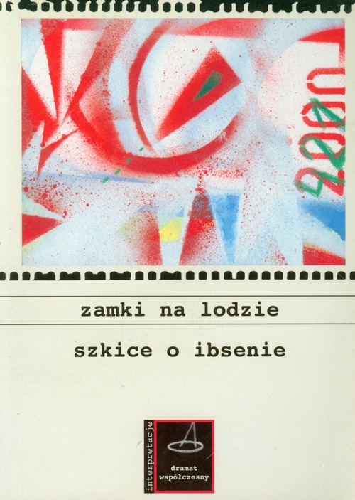 Zamki na lodzie. Szkice o Ibsenie