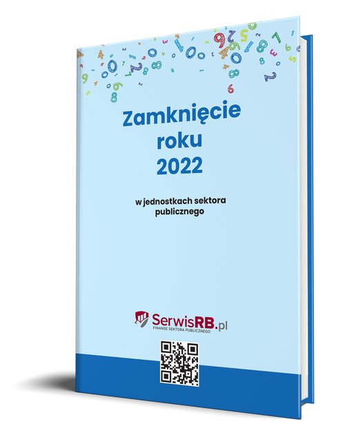 Zamknięcie roku 2022 w jednostkach sektora publicznego
