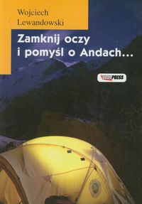 Zamknij oczy i pomyśl o Andach...