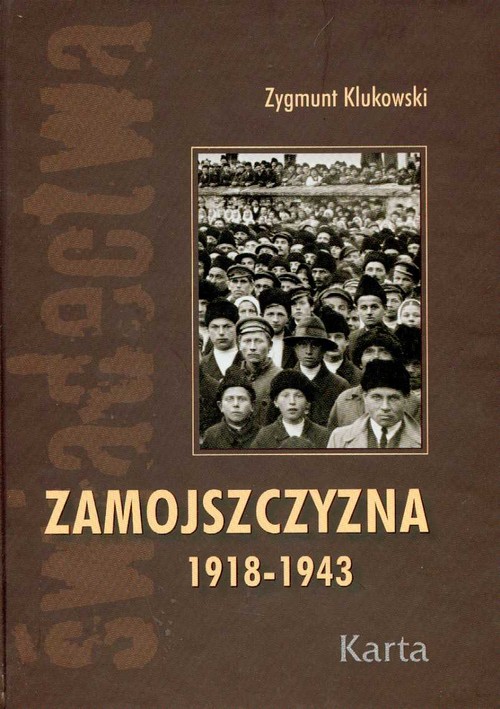 Zamojszczyzna 1918-1943. Tom 1