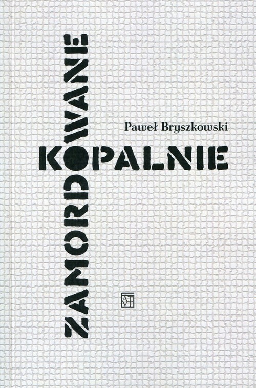 Zamordowane kopalnie