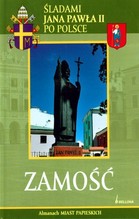 Zamość Śladami Jana Pawła II po Polsce