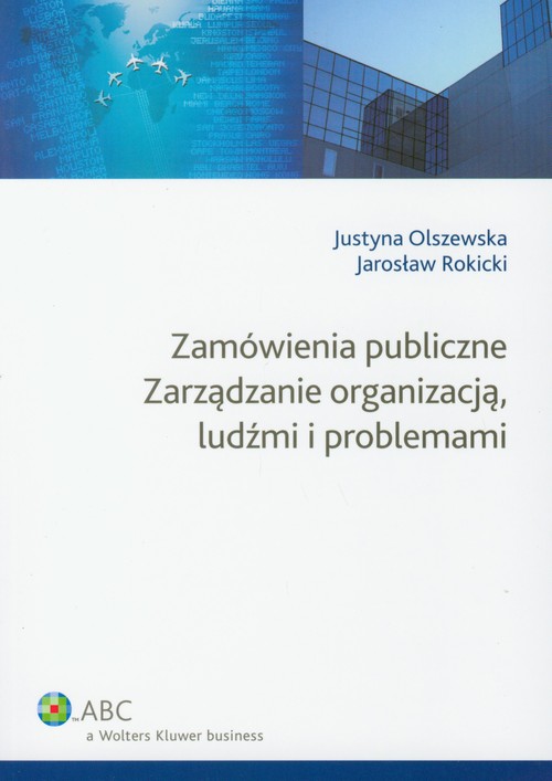 Zamówienia publiczne Zarządzanie organizacją ludźmi i problemami