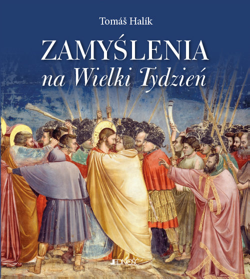 Zamyślenia na Wielki Tydzień