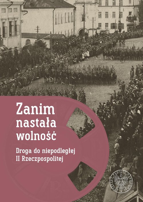 Zanim nastała wolność