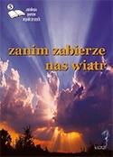 Zanim zabierze nas wiatr antologia poetów
