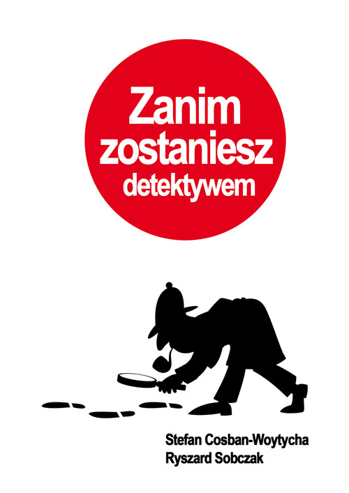 Zanim zostaniesz detektywem