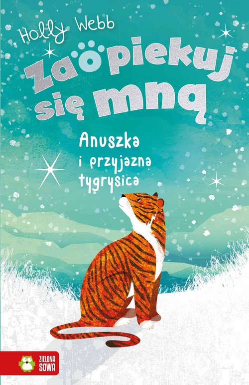 Zaopiekuj się mną Anuszka i przyjazna tygrysica