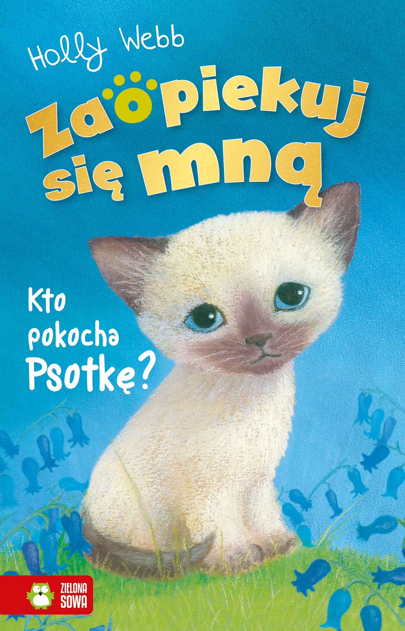 Zaopiekuj się mną Kto pokocha Psotkę?