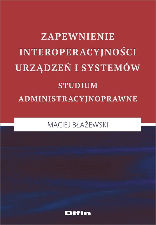 Zapewnienie interoperacyjności urządzeń i systemów