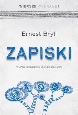 Zapiski. Wiersze publikowane w latach 1958-1996