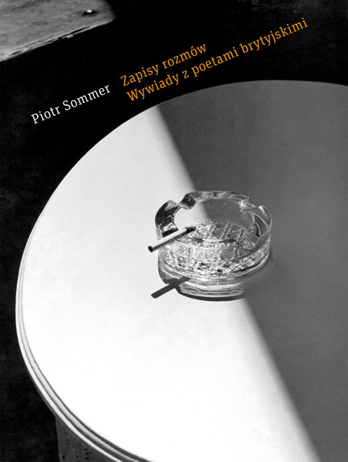 Zapisy rozmów. Wywiady z poetami brytyjskimi