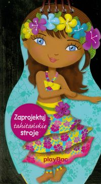 Zaprojektuj tahitańskie stroje