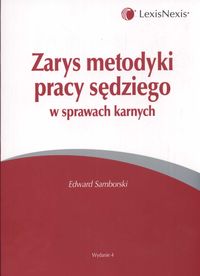 Zarys metodyki pracy sędziego w sprawach karnych