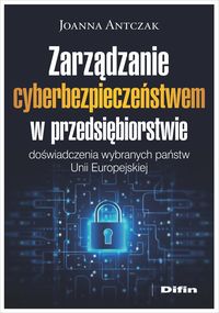 Zarządzanie cyberbezpieczeństwem w przedsiębiorstwie
