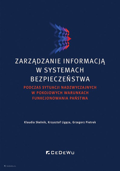 Zarządzanie informacją w systemach bezpieczeństwa podczas sytuacji nadzwyczajnych w pokojowych warun