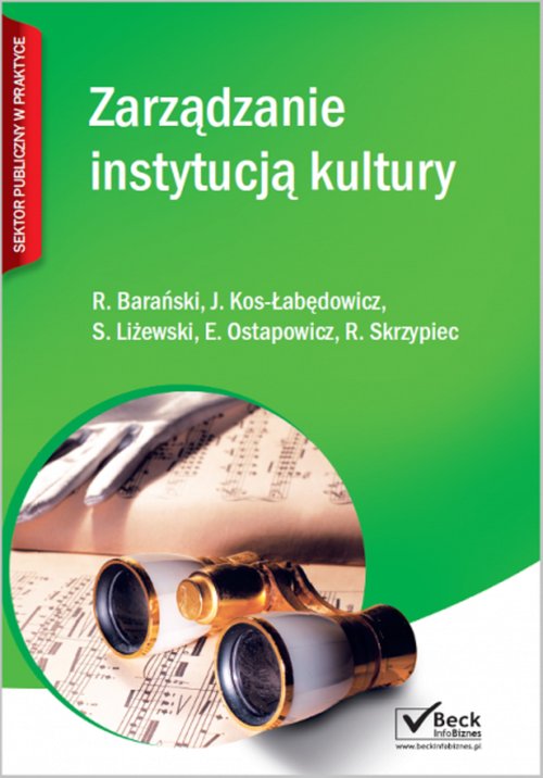 Beck Info Biznes. Sektor publiczny w praktyce. Zarządzanie instytucją kultury