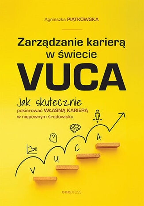 Zarządzanie karierą w świecie VUCA.