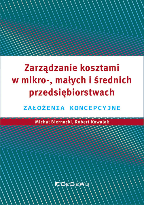 Zarządzanie kosztami w mikro-, małych i średnich przedsiębiorstwach