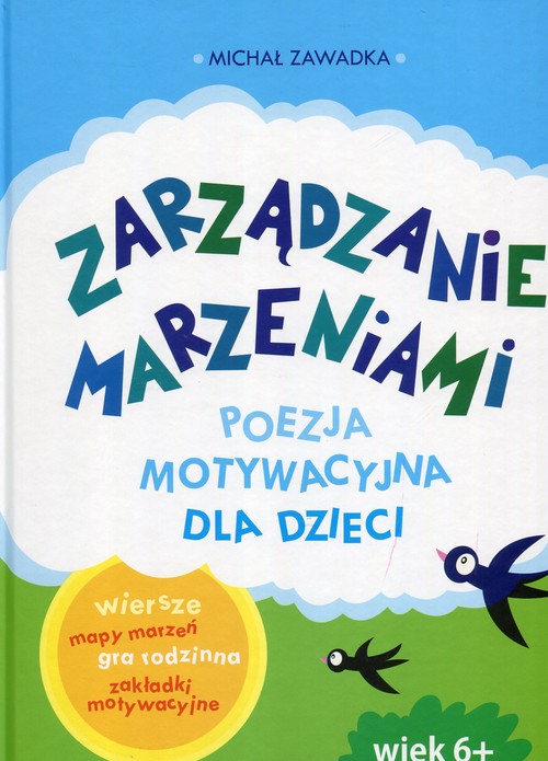 Zarządzanie marzeniami. Poezja motywacyjna dla dzieci 6-10 lat