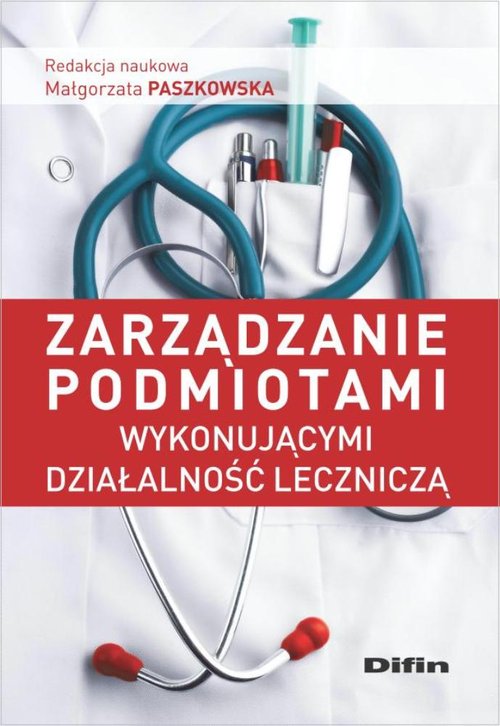 Zarządzanie podmiotami wykonującymi działalność leczniczą