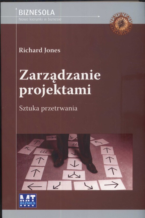 Zarządzanie projektami. Sztuka przetrwania