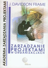Zarządzanie projektami w organizacjach