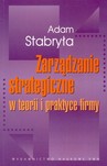 Zarządzanie strategiczne w teorii i w praktyce firmy
