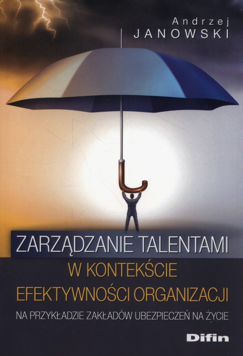 Zarządzanie talentami w kontekście efektywności organizacji