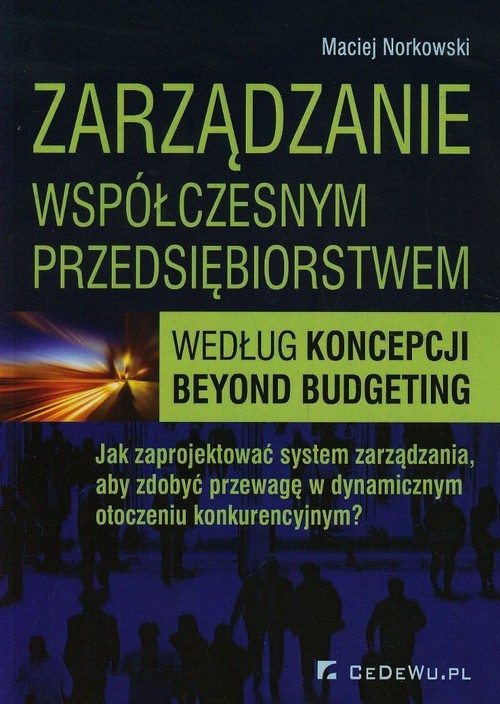 Zarządzanie współczesnym przedsiębiorstwem według koncepcji beyond budgeting