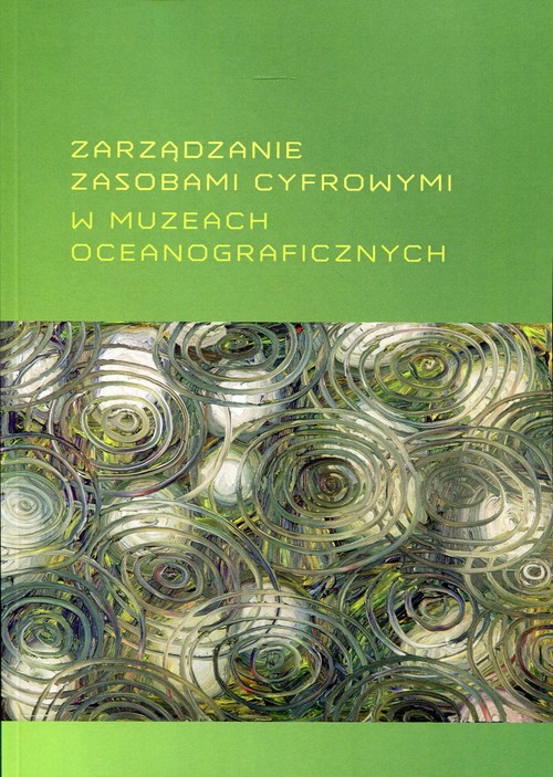 Zarządzanie zasobami cyfrowymi w muzeach oceanograficznych