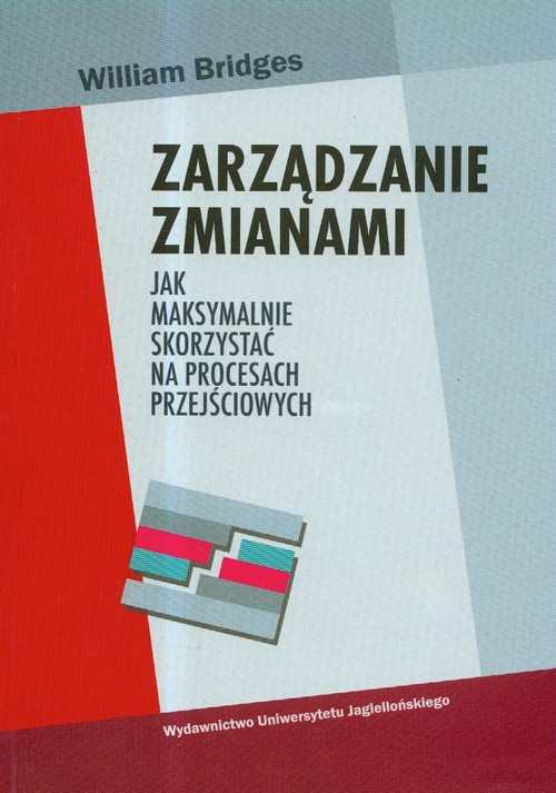 Zarządzanie zmianami. Jak maksymalnie skorzystać na procesach przejściowych