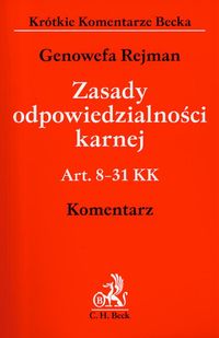 Zasady odpowiedzialności karnej Komentarz