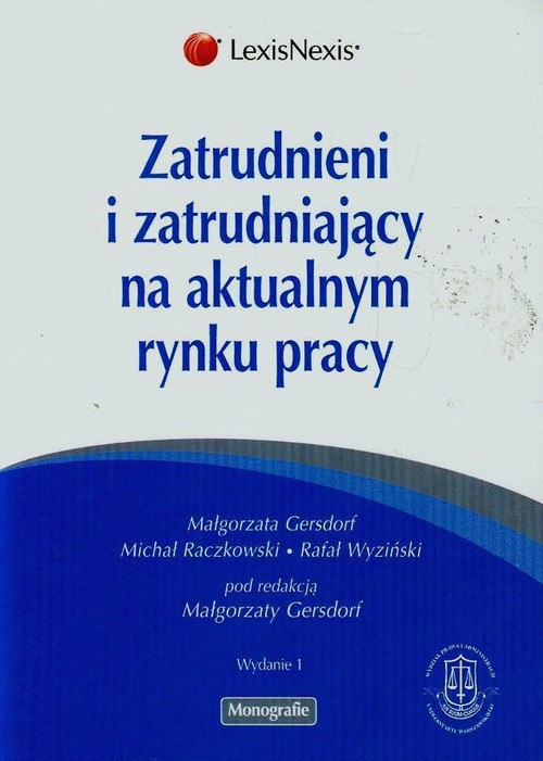 Zatrudnieni i zatrudniający na aktualnym rynku pracy