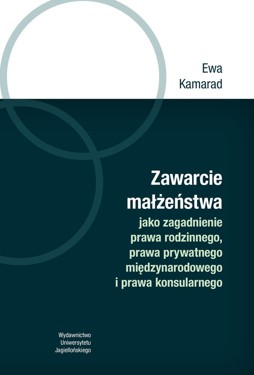 Zawarcie małżeństwa jako zagadnienie prawa rodzinnego, prawa prywatnego międzynarodowego i prawa kon