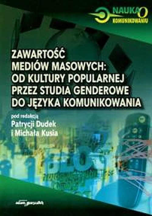 Zawartość mediów masowych: od kultury popularnej przez studia genderowe do języka komunikowania