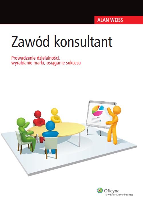 Oficyna. Zawód konsultant. Prowadzenie działalności, wyrabianie marki, osiąganie sukcesu