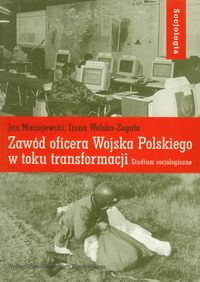 Zawód oficera Wojska Polskiego w toku transformacji