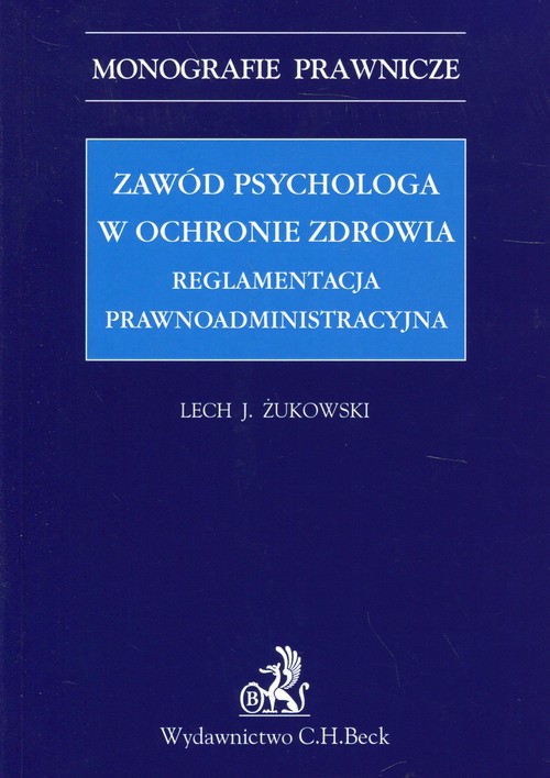 Zawód psychologa w ochronie zdrowia Reglamentacja prawnoadministracyjna