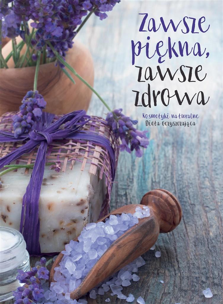 Zawsze piękna zawsze zdrowa