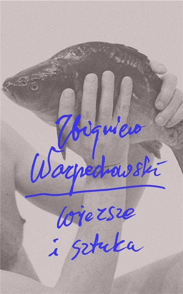 Zbigniew Warpechowski. Wiersze i sztuka