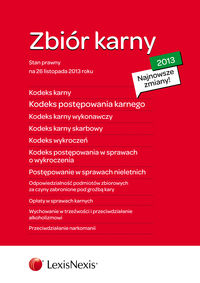 Zbiór karny 2013 - K.K. K.P.K .K.K.W. K.K.S. K.W. Kodeks postępowania w sprawach o wykroczenia