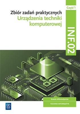Zbiór zadań praktycznych Kwalifikacja INF.02 Część 1 Urządzenia techniki komputerowej