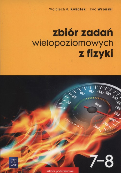 Zbiór zadań wielopoziomowych z fizyki 7-8